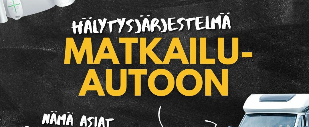 Hälytysjärjestelmä matkailuautoon